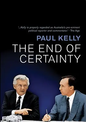 A bizonyosság vége: Power, Politics & Business in Australia - The End of Certainty: Power, Politics & Business in Australia