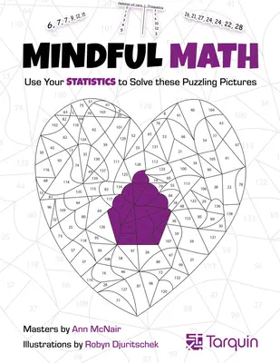 Mindful Math: Use Your Statistics to Solve These Puzzling Pictures (Használd a statisztikádat, hogy megoldd ezeket a rejtélyes képeket) - Mindful Math: Use Your Statistics to Solve These Puzzling Pictures