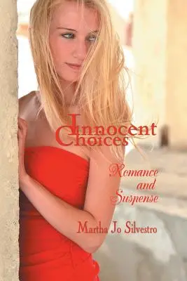 Ártatlan választások: Romance and Suspense - Innocent Choices: Romance and Suspense