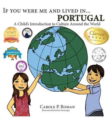 Ha én lennék és élnék... Portugália: A Child's Introduction to Culture Around the World (Egy gyermek bevezetése a világ kultúráiba) - If You Were Me and Lived in... Portugal: A Child's Introduction to Culture Around the World