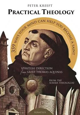 Gyakorlati teológia: Aquinói Szent Tamás lelki útmutatása - Practical Theology: Spiritual Direction from St. Thomas Aquinas