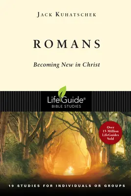 Rómaiakhoz írt levél: Krisztusban újjá válni - Romans: Becoming New in Christ