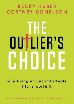 The Outlier's Choice (A kívülálló választása): Miért érdemes kényelmetlenül élni - The Outlier's Choice: Why Living an Uncomfortable Life Is Worth It