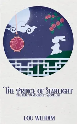 A csillagfény hercege: A holdpor örököse: Első könyv - The Prince of Starlight: The Heir to Moondust: Book One