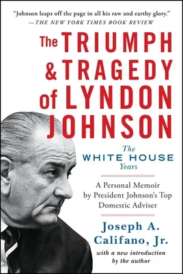 Lyndon Johnson diadala és tragédiája: A Fehér Ház évei - The Triumph & Tragedy of Lyndon Johnson: The White House Years