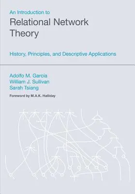 Bevezetés a kapcsolathálózat-elméletbe: történelem, alapelvek és leíró alkalmazások - An Introduction to Relational Network Theory: History, Principles, and Descriptive Applications