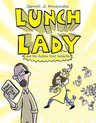 Lunch Lady és a szerzői látogatás Vendetta: Lunch Lady #3 - Lunch Lady and the Author Visit Vendetta: Lunch Lady #3