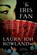 Az Írisz-rajongó: A feudális Japán regénye - The Iris Fan: A Novel of Feudal Japan