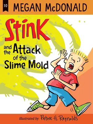 Bűz és a nyálkás penész támadása - Stink and the Attack of the Slime Mold