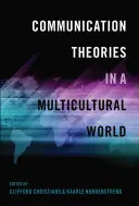 Kommunikációs elméletek a multikulturális világban - Communication Theories in a Multicultural World