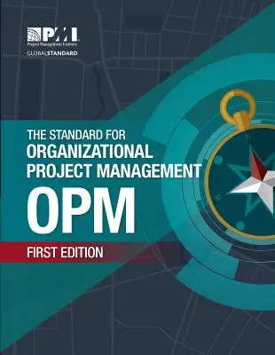 A szervezeti projektmenedzsment (OPM) szabványa - The Standard for Organizational Project Management (OPM)