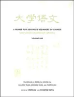 Alapkönyv haladó kínai nyelvtanulóknak - A Primer for Advanced Beginners of Chinese