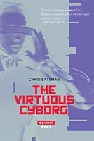 Az erényes kiborg - The Virtuous Cyborg