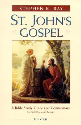 Szent János evangéliuma: A Bible Study Guide and Commentary - St. John's Gospel: A Bible Study Guide and Commentary