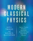 Modern klasszikus fizika: Optika, folyadékok, plazmák, rugalmasság, relativitáselmélet és statisztikus fizika - Modern Classical Physics: Optics, Fluids, Plasmas, Elasticity, Relativity, and Statistical Physics