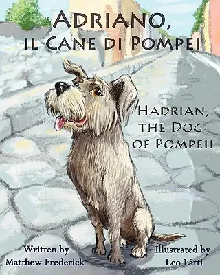 Adriano, Il Cane Di Pompei - Hadrianus, Pompeji kutyája - Adriano, Il Cane Di Pompei - Hadrian, the Dog of Pompeii