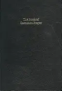 Book of Common Prayer, bővített kiadás, fekete francia marokkói bőr, Cp423 - Book of Common Prayer, Enlarged Edition, Black French Morocco Leather, Cp423