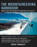 A hegymászás kézikönyve: Modern eszközök és technikák, amelyek felvisznek a csúcsra - The Mountaineering Handbook: Modern Tools and Techniques That Will Take You to the Top