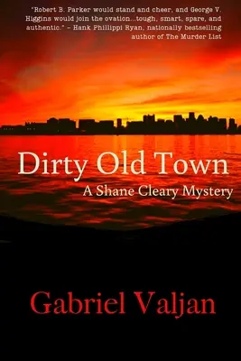 Piszkos óváros: Egy Shane Cleary-rejtély - Dirty Old Town: A Shane Cleary Mystery