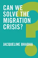 Megoldható-e a migrációs válság? - Can We Solve the Migration Crisis?