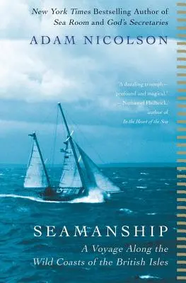 Tengeri hajózás: A Voyage along the Wild Coasts of the British Isles (Egy utazás a Brit-szigetek vad partjai mentén) - Seamanship: A Voyage Along the Wild Coasts of the British Isles