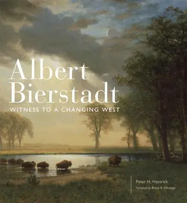 Albert Bierstadt, 30 éves: A változó Nyugat tanúja - Albert Bierstadt, 30: Witness to a Changing West