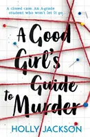 A jó kislány útmutatója a gyilkossághoz - Good Girl's Guide to Murder