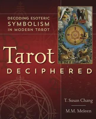 Tarot megfejtve: A modern tarot ezoterikus szimbolikájának megfejtése - Tarot Deciphered: Decoding Esoteric Symbolism in Modern Tarot