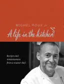 Michel Roux: Roux: Egy élet a konyhában - Michel Roux: A Life in the Kitchen