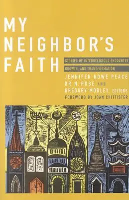 A szomszédom hite: Történetek vallásközi találkozásokról, növekedésről és átalakulásról - My Neighbor's Faith: Stories of Interreligious Encounter, Growth, and Transformation