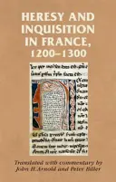 Eretnekség és inkvizíció Franciaországban 1200-1300 között - Heresy and inquisition in France, 1200-1300