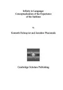 Végtelenség a nyelvben: A magasztos tapasztalatának konceptualizálása - Infinity in Language: Conceptualization of the Experience of the Sublime