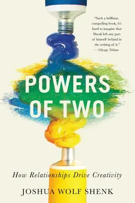 Kettő ereje: Hogyan ösztönzik a kapcsolatok a kreativitást? - Powers of Two: How Relationships Drive Creativity