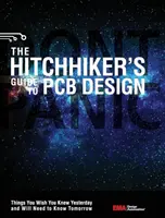 A stopposok útmutatója a nyomtatott áramköri lapok tervezéséhez - The Hitchhiker's Guide to PCB Design