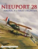 A Nieuport 28: Amerika első vadászgépe - The Nieuport 28: America's First Fighter