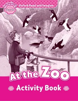 Oxford Read and Imagine: Starter:: At the Zoo activity book