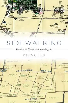 Oldaljárás: A Los Angeles-i viszonyok rendezése - Sidewalking: Coming to Terms with Los Angeles