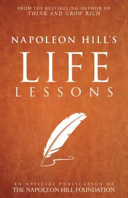 Napoleon Hill életleckéi - Napoleon Hill's Life Lessons