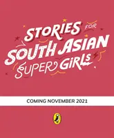 Történetek dél-ázsiai szuperlányoknak - Stories for South Asian Supergirls