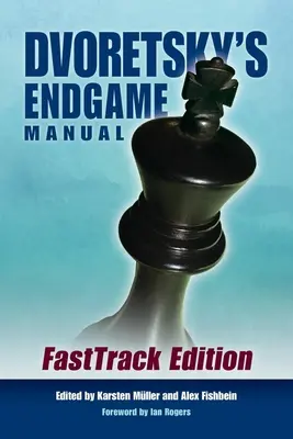 Dvoretsky Végjáték kézikönyve: Fasttrack Edition - Dvoretsky's Endgame Manual: Fasttrack Edition