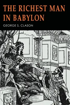 A leggazdagabb ember Babilonban: Illustrated - The Richest Man in Babylon: Illustrated