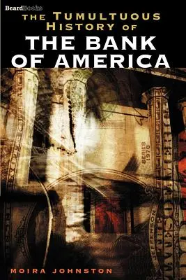 A Bank of America viharos története - The Tumultuous History of the Bank of America