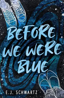 Mielőtt kék voltunk - Before We Were Blue