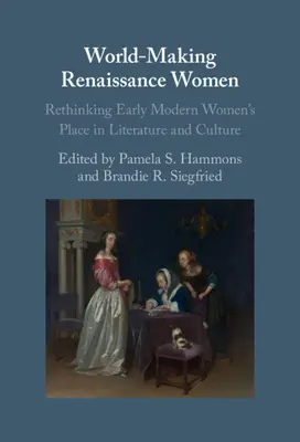 Világteremtő reneszánsz nők - World-Making Renaissance Women