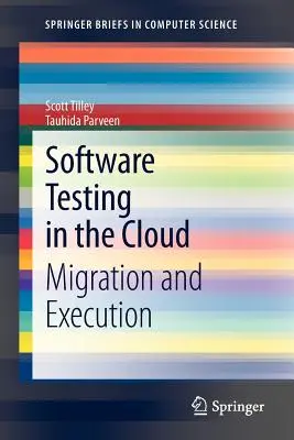 Szoftvertesztelés a felhőben: Migráció és végrehajtás - Software Testing in the Cloud: Migration and Execution