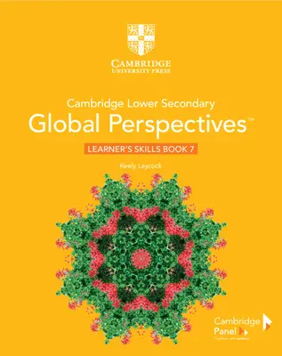 Cambridge Lower Secondary Global Perspectives Stage 7 Learner's Skills Book (Cambridge Lower Secondary Global Perspectives Stage 7 Learner's Skills Book) - Cambridge Lower Secondary Global Perspectives Stage 7 Learner's Skills Book