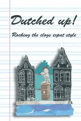 Dutched Up!: Expat Style: Rocking the Clogs - Dutched Up!: Rocking the Clogs Expat Style