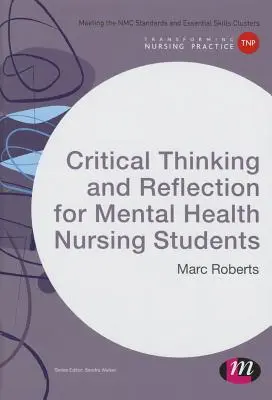 Kritikai gondolkodás és reflexió mentálhigiénés ápolóhallgatók számára - Critical Thinking and Reflection for Mental Health Nursing Students