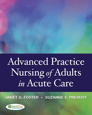 Felnőttek akut ápolása haladó gyakorlatban - Advanced Practice Nursing of Adults in Acute Care