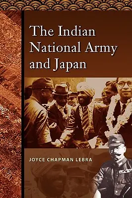 Az indiai nemzeti hadsereg és Japán - The Indian National Army and Japan